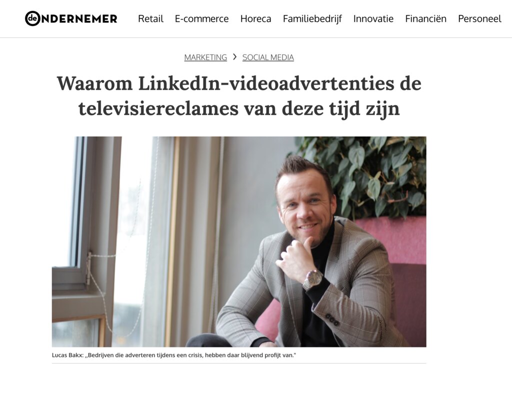 De Ondernemer: Waarom LinkedIn-videoadvertenties de televisiereclames van deze tijd zijn